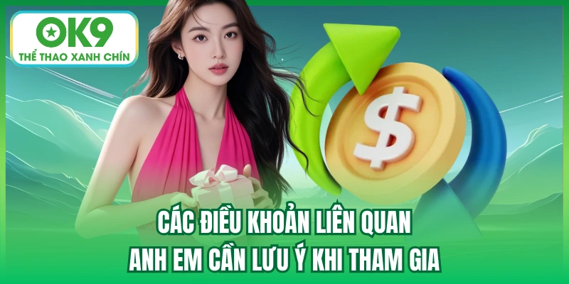 Các điều khoản liên quan anh em cần lưu ý khi tham gia